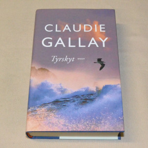 Claudie Gallay Tyrskyt